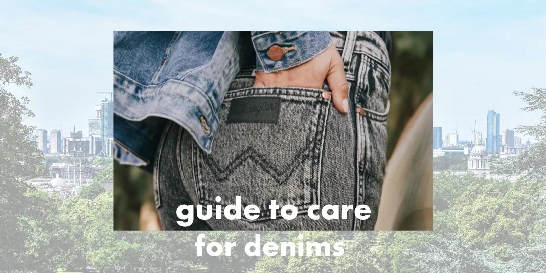 The Ultimate Guide to Caring for Your Denim